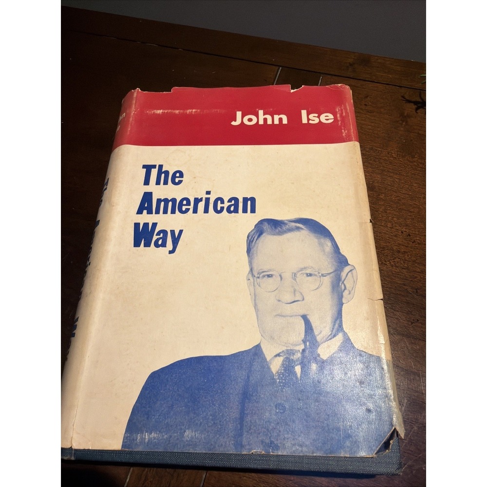 The American Way by John Ise 1955 1st/1st SIGNED with Autographed RARE